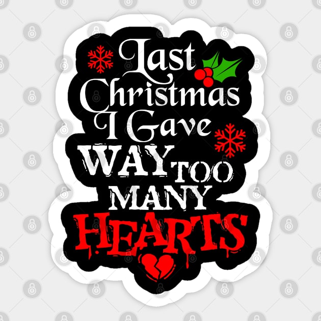 Last Christmas I Gave Way Too Many Hearts Sticker by Purrdemonium